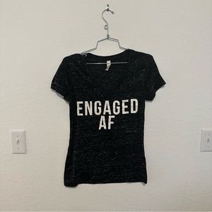 Marled Grey Engaged AF T Shirt